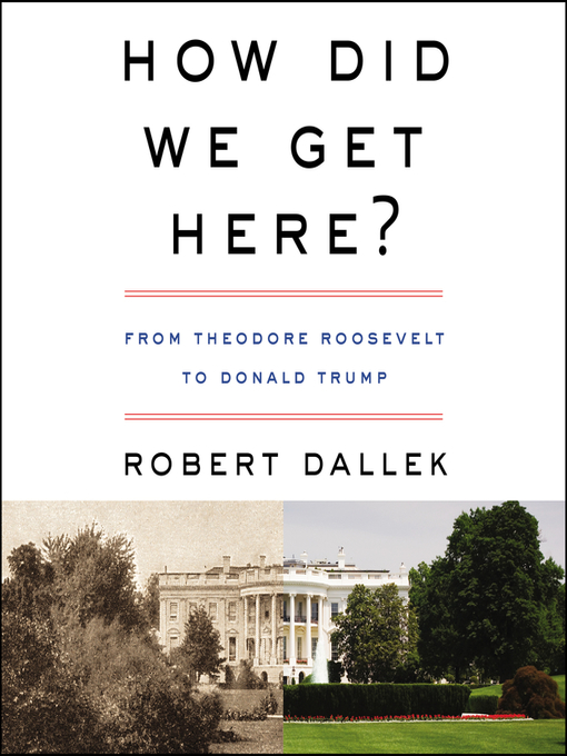 Title details for How Did We Get Here? by Robert Dallek - Wait list
